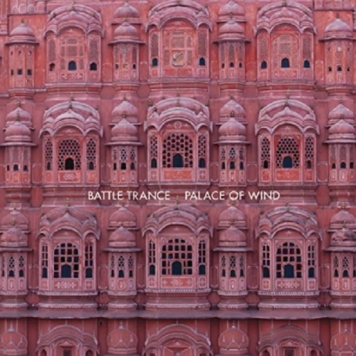 Battle Trance - Palace Of Wind - [Vinyl]