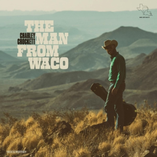 Charley Crockett - THE MAN FROM WACO - Vinyl