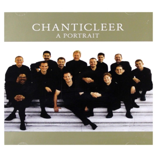 Chanticleer - A PORTRAIT - [CD]