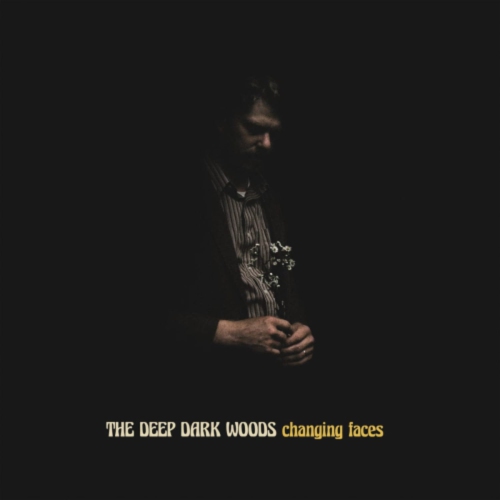 The Deep Dark Woods - Changing Faces - - [Vinyl]