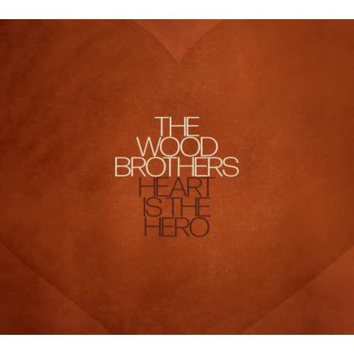 The Wood Brothers - Heart Is The Hero - [CD]