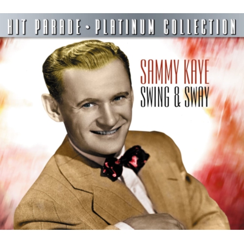 DYNAMIC MUSIC  Sammy Kaye - Hit Parade Collection: Sammy Kaye Swing & Sway - [CD] In Platinum