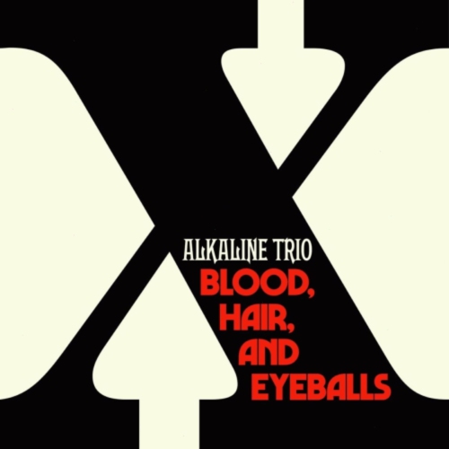 RISE RECORDS  Alkaline Trio - Blood, Hair, And Eyeballs [Explicit Content] - (Parental Advisory Explicit Lyrics) - [Vinyl] Alkaline Trio has released their best album in a long time