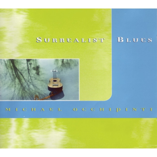 Michael Occhipinti - Surrealist Blues - [CD]