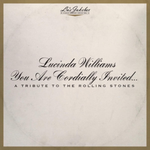 Lucinda Williams - Lu's Jukebox Vol. 6: You Are Cordially Invited....A Tribute To The Rolling Stones - [Vinyl]