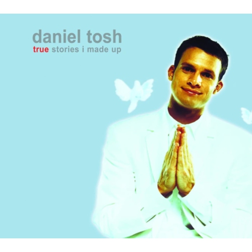 Daniel Tosh - True Stories I Made for - - [CD]