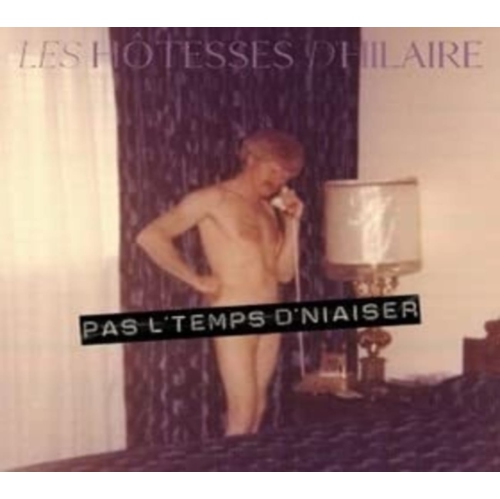 Les Hotesses D'Hilaire - Pas L'temps D'Niaiser [Import] - - [CD]