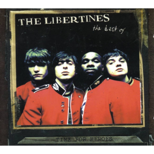 The Libertines - Time for Heroes: The Best of the Libertines - [CD]