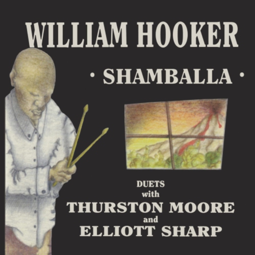 William Hooker, Thurston Moore And Elliott Sharp - RSD 223 - SHAMBALLA - Vinyl