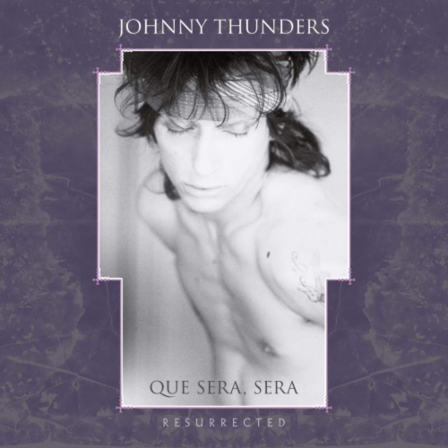 Johnny Thunders - RSD 219 - QUE SERA SERA: RESURRECTED - [Vinyl]