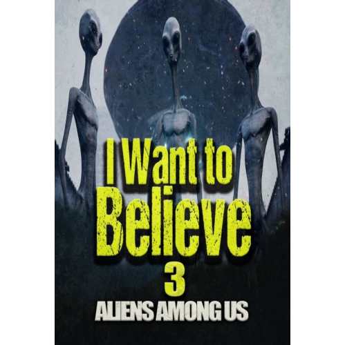 Image 1 de 1.. I Want to Believe 3: Aliens Among Us - DVD