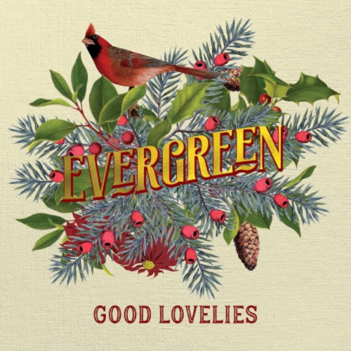 The Good Lovelies - Evergreen - - [Vinyl]