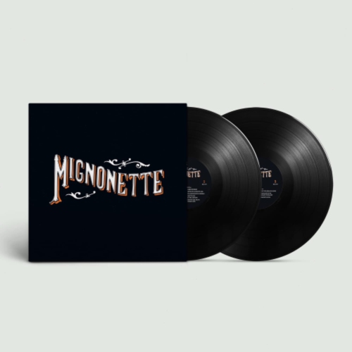 MIGNONETTE - Vinyl