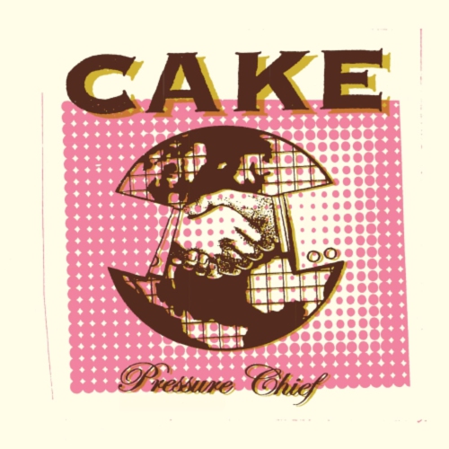 Cake - Pressure Chief - - [Vinyl]