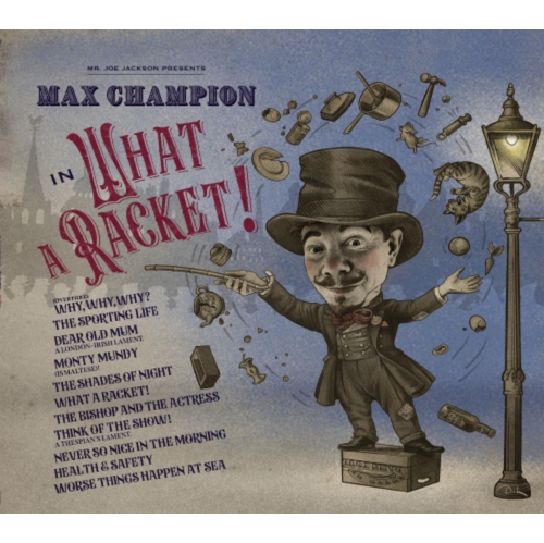 Max Champion - Mr. Joe Jackson Presents Max Champion In 'What A Racket' - [CD]