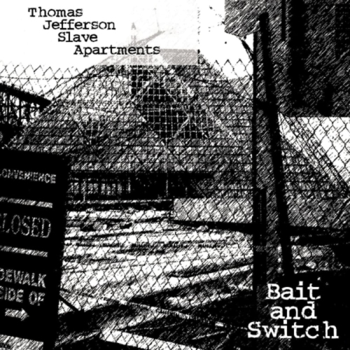 Thomas Jefferson Slave Apartments - Bait And Switch - [Vinyl]