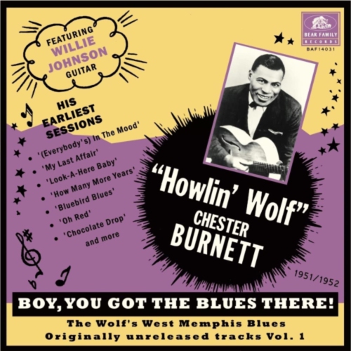 BEAR FAMILY RECORDS  Howlin' Wolf - Boy You Got The Blues There Vol. 1: The Wolf's West Memphis Blues - [Vinyl]