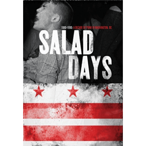 SALAD DAYS: A DECADE OF PUNK IN WASHINGTON DC