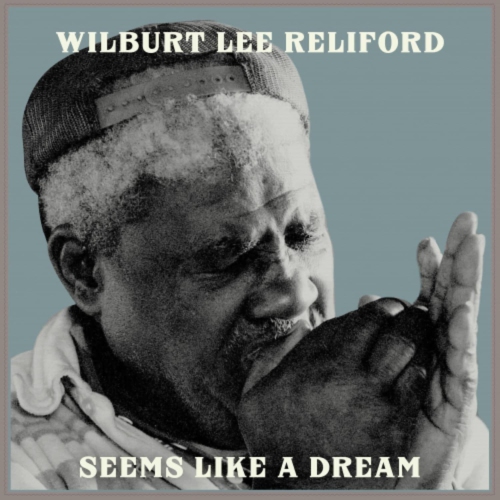 Wilburt Lee Reliford - Seems Like A Dream - [Vinyl]