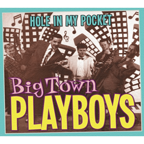 Big Town Playboys - Hole in My Pocket - [CD]