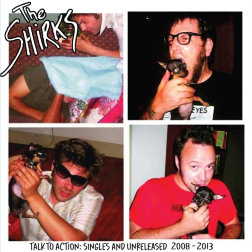 Shirks - Talk To Action: Singles And Unreleased 2008-2013 - [Vinyl]