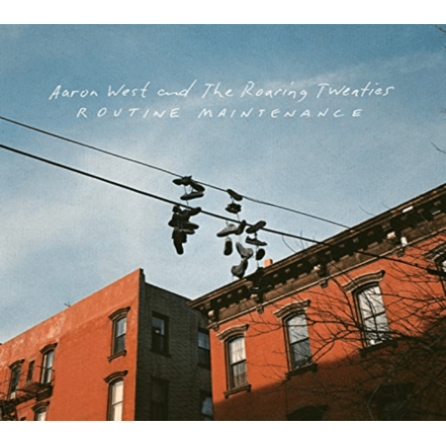 Aaron West & the Roaring Twenties - Routine Maintenance - [CD]