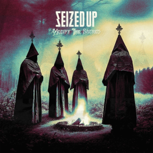 Seized Up - Modify The Sacred - [Vinyl]