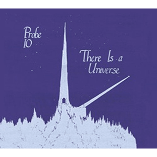 Probe 10 - THERE IS A UNIVERSE - [CD]