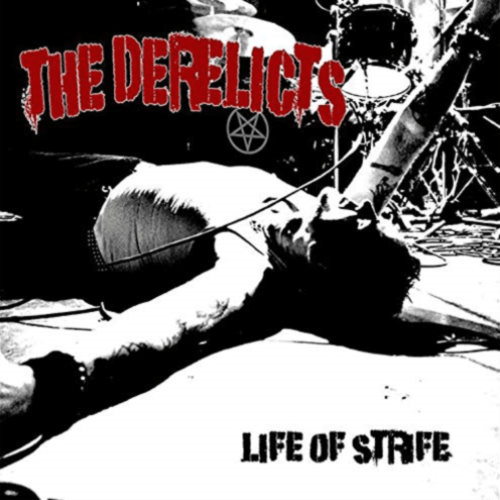Derelicts - Life Of Strife - [Vinyl]