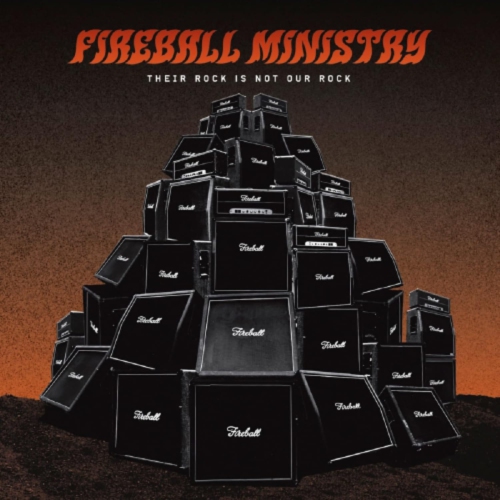 Fireball Ministry - Their Rock Is Not Our Rock: Beneath The Desert Floor Chapter 4 - [Vinyl]