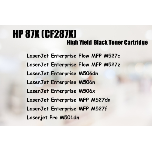 Ultra Toner® Compatible HP 87X CF287X Toner Cartridge Black Extra High Yiled of HP 87A CF287A Laserjet Enterprise Flow MFP M527c M527z M506dn M506n