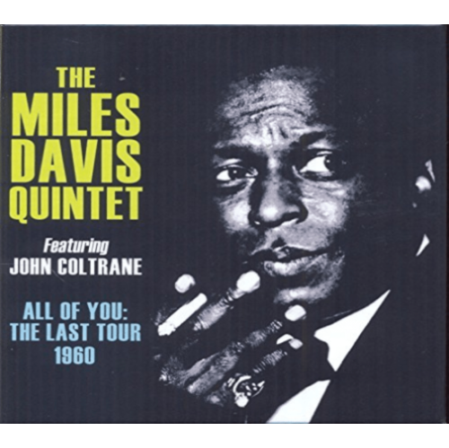 Davis Miles Quintet Featuring - ALL OF YOU: THE LAST TOUR - [CD]