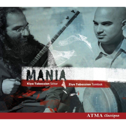 ATMA CLASSIQUE  Tabassian / Tabassian - Mania - [CD]