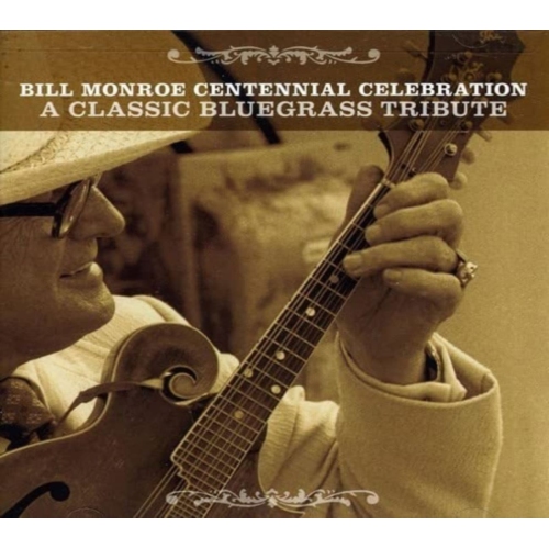 Various Artists - The Bill Monroe Centennial Celebration: A Classic Bluegrass Tribute - - [CD]