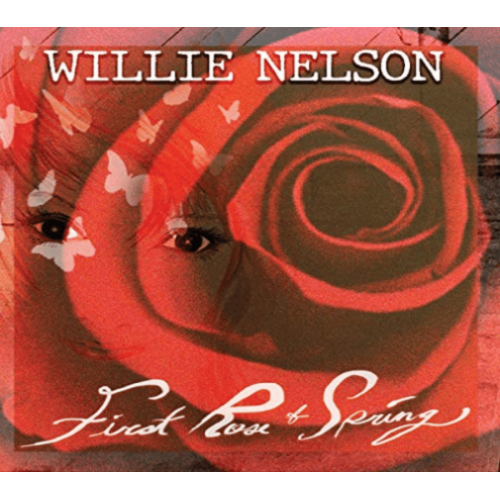 Willie Nelson - First Rose Of Spring - [CD]