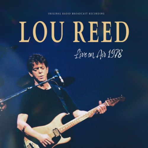 Lou Reed - LIVE ON AIR 1978 - [Vinyl]