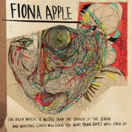 Fiona Apple - The Idler Wheel Is Wiser Than The Driver Of The Screw And Whipping Cor ds Will Serve You More Than Ropes Will Ever Do - - [Vinyl]