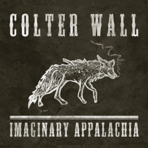 Colter Wall - Imaginary Appalachia - - [Vinyl]