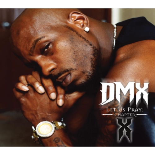DMX - Let Us Pray: Chapter X - - [CD]