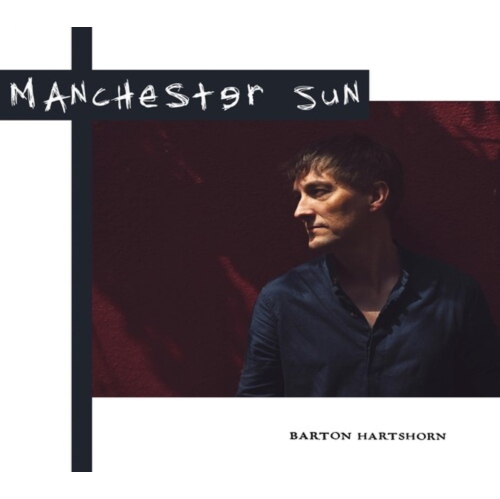 Barton Hartshorn - Manchester Sun - [CD]