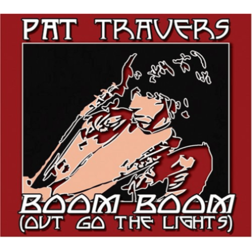 Pat Travers - Boom Boom Out Go the Light - [CD]