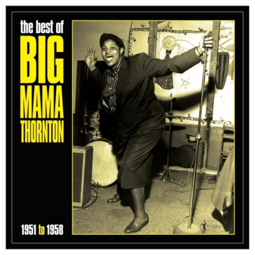 THE BEST OF BIG MAMA THORNTON 1951-58