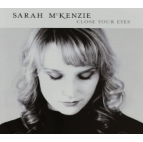 Mckenzie Sarah - CLOSE YOUR EYES - [CD]