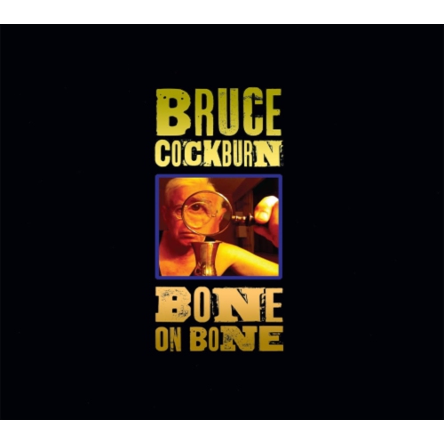 Bruce Cockburn - Bone on Bone - [CD]