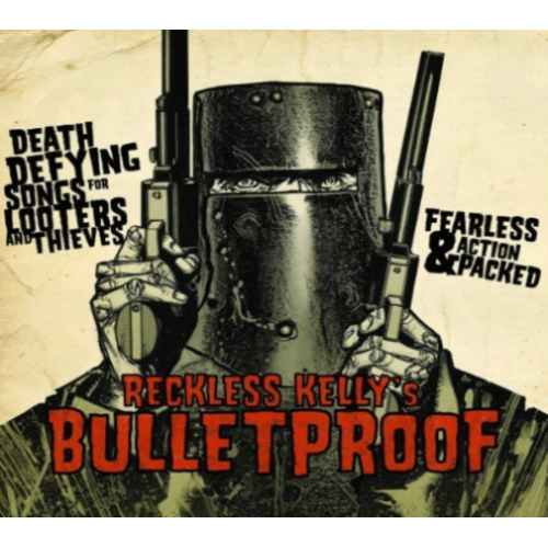 Reckless Kelly - Bulletproof - [CD]