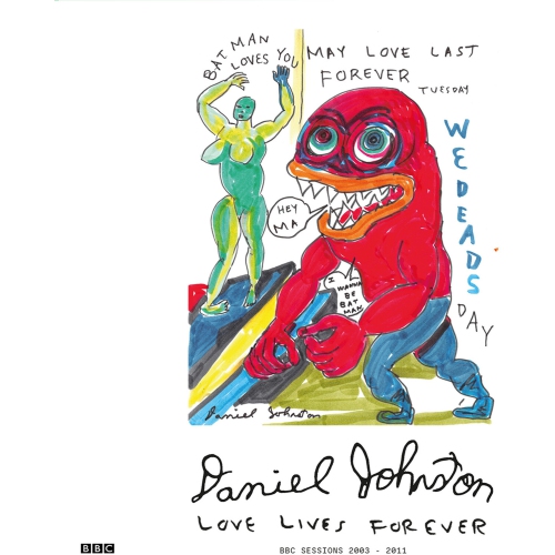 Daniel Johnston - Love Lives Forever - BBC Sessions 2003-2011 [COMPACT DISCS]