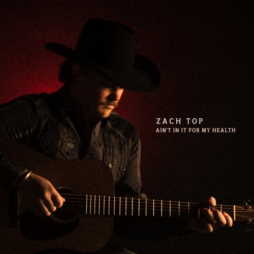 Zach Top - Ain't In It For My Health [COMPACT DISCS]