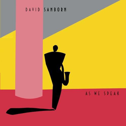 David Sanborn - As We Speak [COMPACT DISCS]