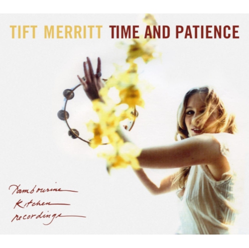 Tift Merritt - Time And Patience - [CD]