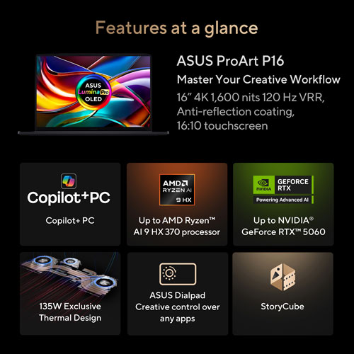 ASUS ProArt P16 16" Touchscreen Laptop -Nano Black (AMD Ryzen AI 9 HX 370 /32GB RAM/1TB SSD/GeForce RTX 5060/Win11)